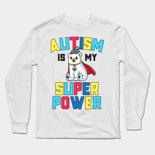 Autism Is My Superpower Kids Awareness Gift Super Power Long Sleeve T-Shirt